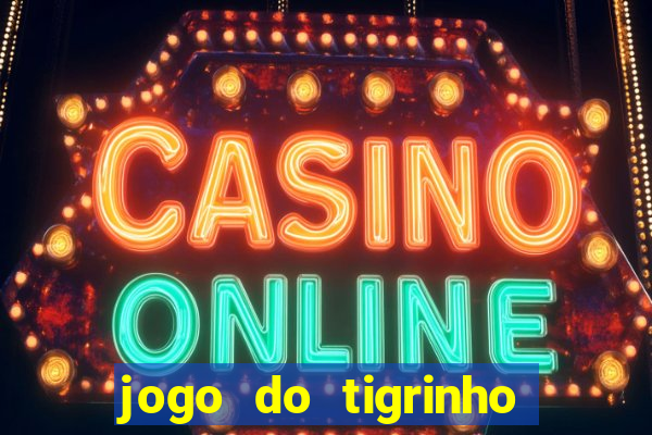 jogo do tigrinho deposito minimo 5 reais